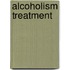Alcoholism Treatment