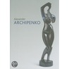 Alexander Archipenko by Ralph Melcher