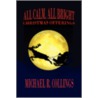 All Calm, All Bright door Michael R. Collings