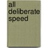 All Deliberate Speed