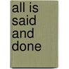 All Is Said And Done door Andrew Head