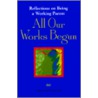 All Our Work's Begun door Sherwood Owens