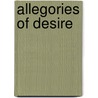 Allegories of Desire by Susan Blakeley Klein