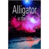Alligator In The Sky by Joseph Pacheco