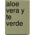 Aloe Vera y Te Verde