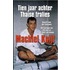 Tien jaar achter Thaise tralies
