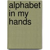 Alphabet in My Hands door Marjorie Agosín