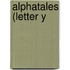 Alphatales (Letter Y
