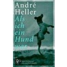 Als ich ein Hund war door Andre Heller