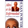 Alto a La Enfermedad by Susan Powter