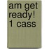 Am Get Ready! 1 Cass