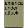 America Under Attack door Gail Stewart