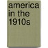 America in the 1910s