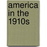 America in the 1910s by Marlee Richards