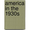 America in the 1930s door Margaret J. Goldstein