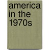 America in the 1970s by Marlee Richards