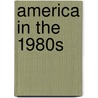 America in the 1980s door Marlene Targ Brill