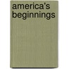America's Beginnings by Tony Williams