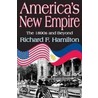 America's New Empire door Richard F. Hamilton