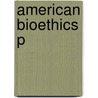 American Bioethics P door George J. Annas