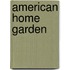 American Home Garden