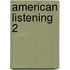American Listening 2
