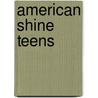 American Shine Teens by Johnston