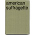 American Suffragette