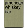 American Whiskey Bar door Michael Turner