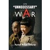 An  Unnecessary  War door Marshall William McMurran