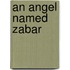 An Angel Named Zabar