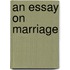 An Essay On Marriage