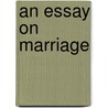 An Essay On Marriage by Richard Dawson