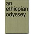 An Ethiopian Odyssey