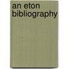 An Eton Bibliography by Lewis Harcourt Harcourt