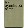 An Examination Of Mr door Thomas Squire Barrett