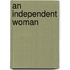 An Independent Woman