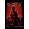 An Oath Of Vengeance by Harold M. Bergsma