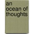 An Ocean Of Thoughts