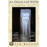 An Origin Like Water by Eavan Boland