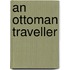An Ottoman Traveller