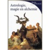 Astrologie, magie en alchemie