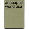 Anabaptist World Usa door Professor Donald B. Kraybill