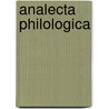 Analecta Philologica door Johann Arnold Kanne