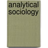 Analytical Sociology door Joseph R. Pearce