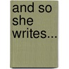 And So She Writes... by Trina Danette Stroud