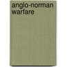 Anglo-Norman Warfare door Onbekend