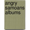 Angry Samoans Albums door Onbekend