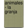 Animales - La Granja door Todolibro