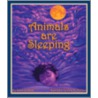 Animals Are Sleeping by Suzanne Slade